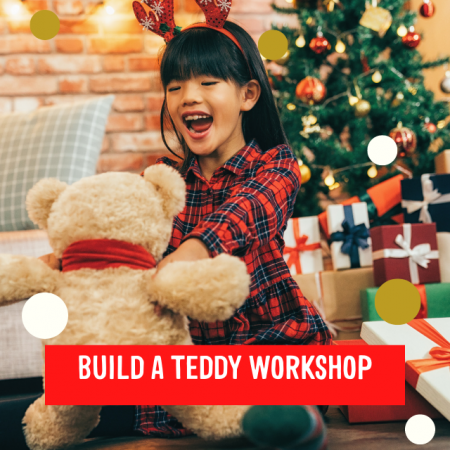 Christmas Build a teddy workshop - child ticket